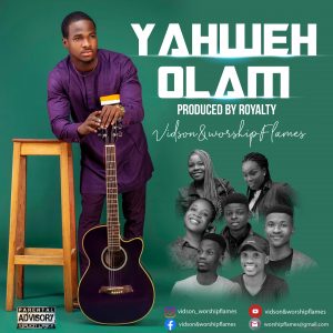Yahweh Olam By Vidson&WorshipFlames