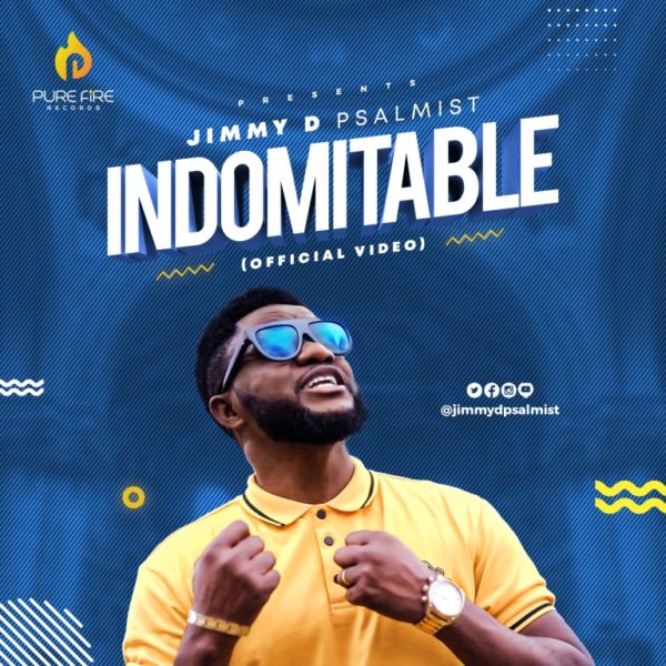 Indomitable By Jimmy D Psalmist