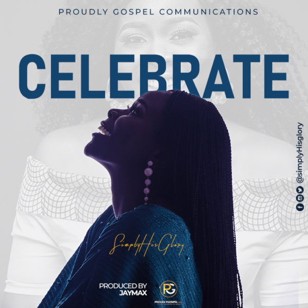 Celebrate By SimplHisGlory