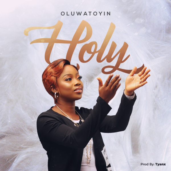 Holy By Oluwatoyin