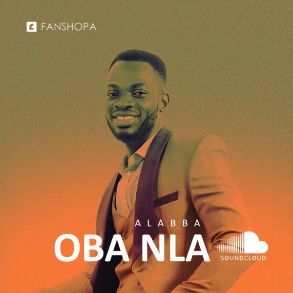 Oba Nla By Alabba