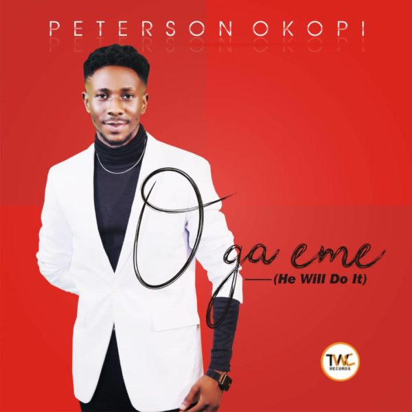 O Ga Eme (He Will Do It) - Peterson Okopi