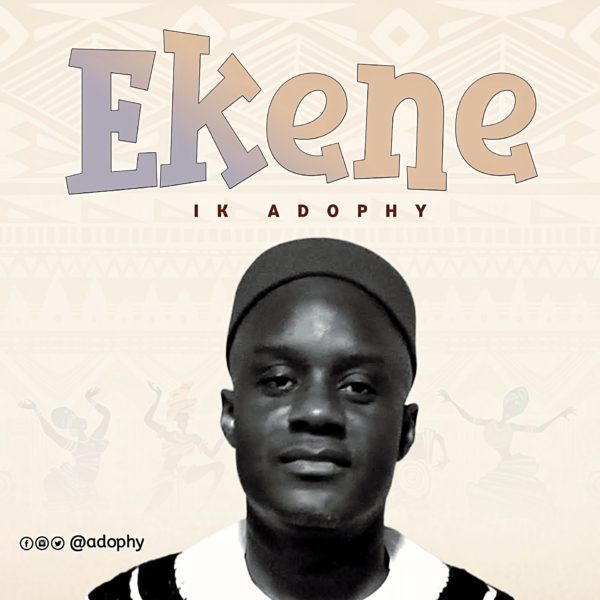 Ekene By IK Adophy