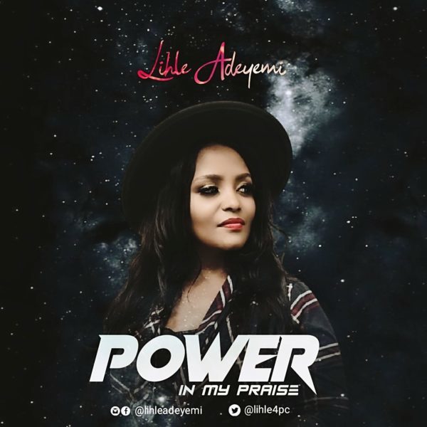 Power In My Praise By Lihle Adeyemi