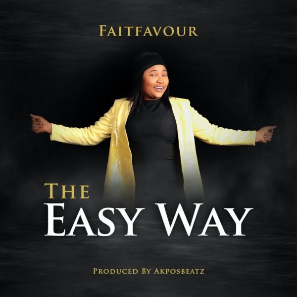 The Easy Way By FaitFavour