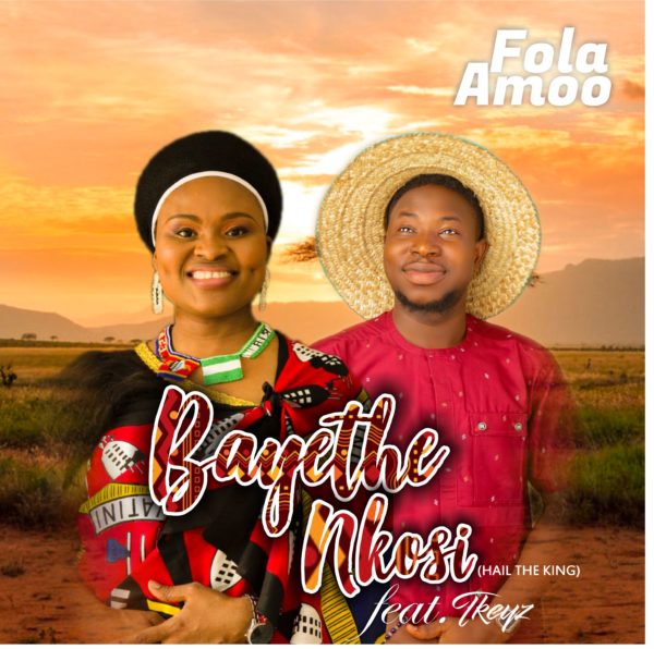 BAYETHE NKOSI BY FOLA AMOO FT TKEYZ
