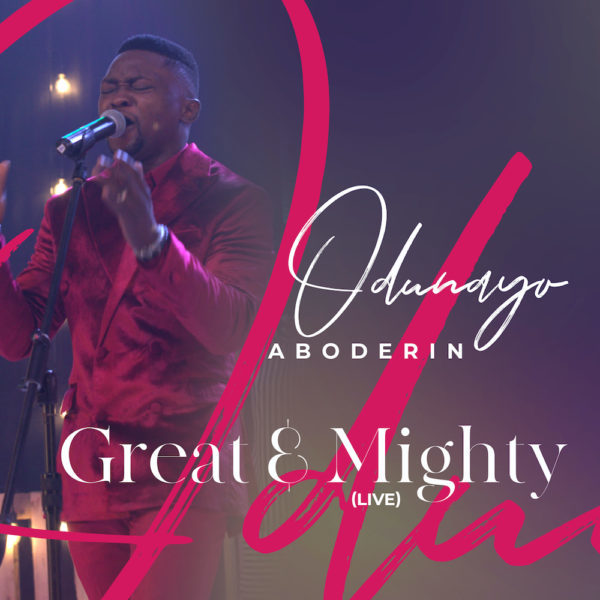 Great And Mighty By Odunayo Aboderin
