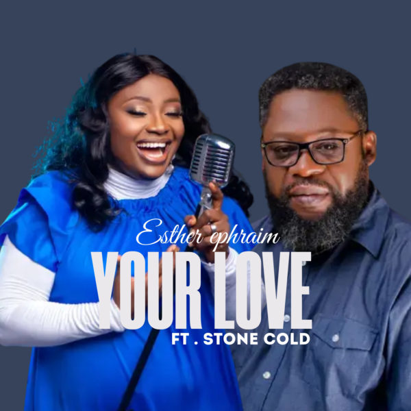 Your Love By Esther Ephraim