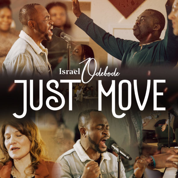 Digital Stores link: https://fanlink.to/justmove    Click HERE to stream/download more songs & videos from Israel Odebode. 