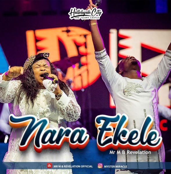 Nara Ekele By Mr M & Revelation