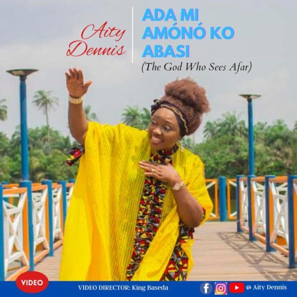 Ada Mi Amono Ko Abasi By Aity Dennis