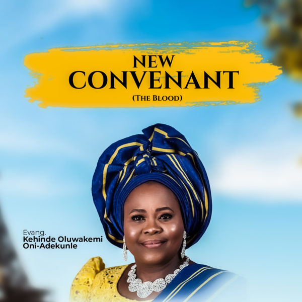 Nigerian Christian music recording artist, singer, and preacher of the gospel, Evangelist Kehinde Oluwakemi Oni-Adekunle, based in the United States, makes her debut into the music scene with the song titled "New Covenant" (The Blood).