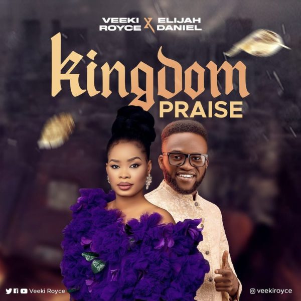 Nigerian Gospel singer, Veeki Royce, has collaborated with Elijah Daniel, an energetic praise and worship minister, to create a brand new music video titled "Kingdom Praise".
