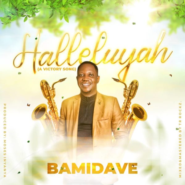 An Exceptional Recording Performing Gospel Minister “BAMIDAVE” has returned with another New Piece Titled, HALLELUYAH.