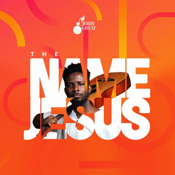 JerryGreat Music, a UK-based gospel singer, has just released a brand new single titled “The Name: Jesus”.  This new sound is a song of reassurance about the power of the name of Jesus. Its inspiration is drawn from the scripture( Philippians 2:10),