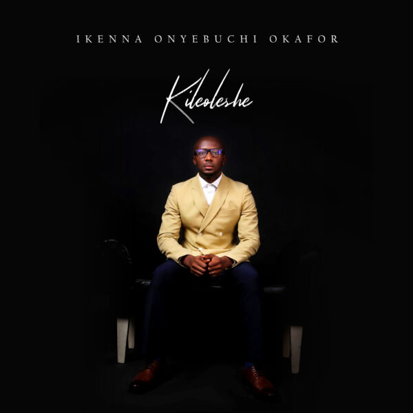 Dubai based Pastor and Music Evangelist, Ikenna Onyebuchi Okafor released a new single “Kileolese”.