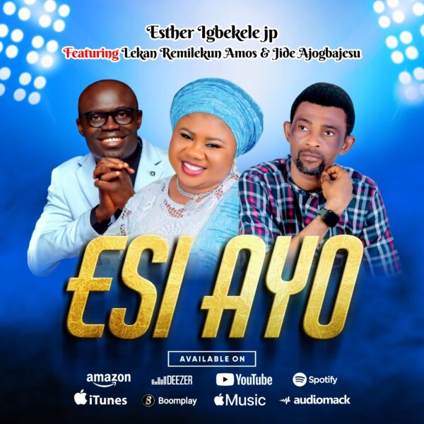 The Duchess of music, Esther Igbekele is out with a brand new song titled “Esi Ayo” featuring outstanding gospel act Lekan Remilekun Amos & Jide Ajogbajesu.