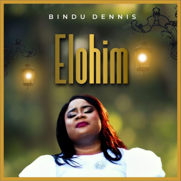 US-based gospel singer-songwriter and Worship leader, Bindu Dennis makes a graceful debut with the release of her first single "Elohim".