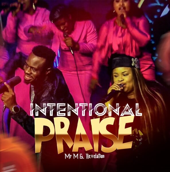 Multiple award winning music group Mr M & Revelation shares new powerful praise sound 'Intentional Praise'