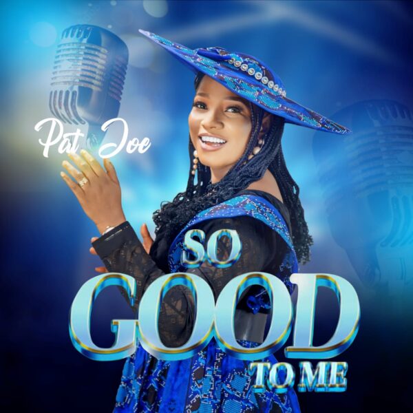 So Good To Me (Audio & Video) By Pat Jo