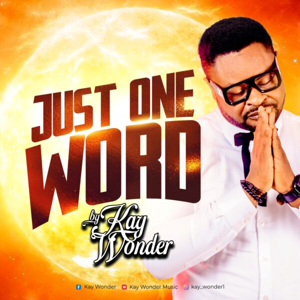Just One Word By Kay Wonder