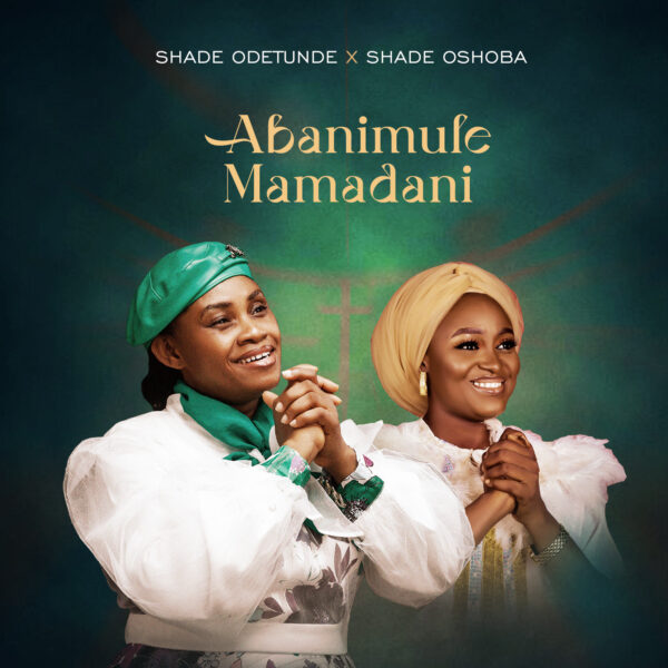 Abanimulemamadani (Covenant Keeping God) By Shade Odetunde