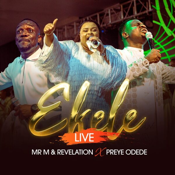 Ekele (Live) By Mr M & Revelation