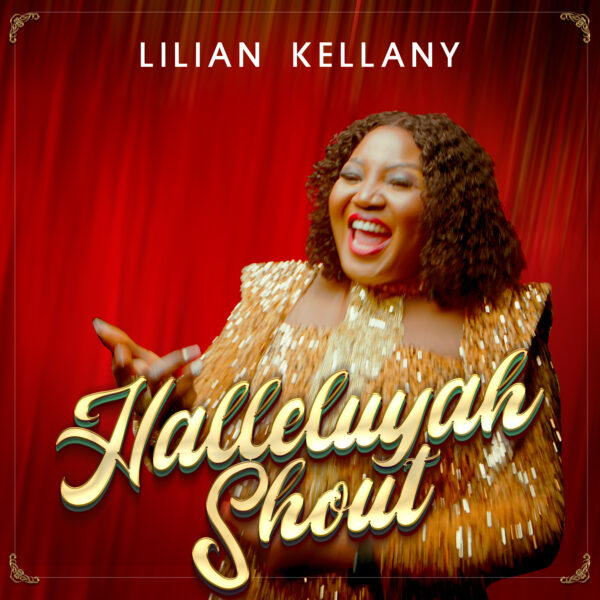 Halleluyah Shout By Lilian Kellany
