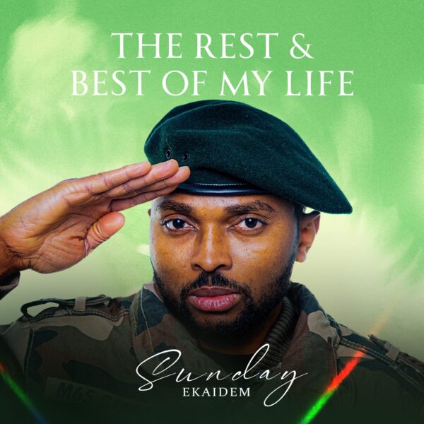 The Rest & Best of My Life By Sunday Ekaidem 
