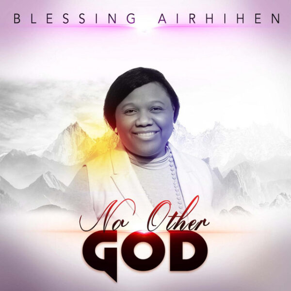 No Other God By Blessing Airhihen