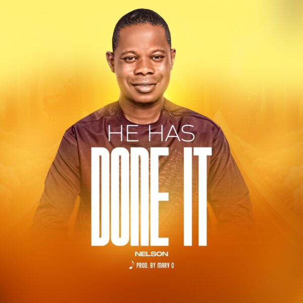 He Has Done It By Nelson